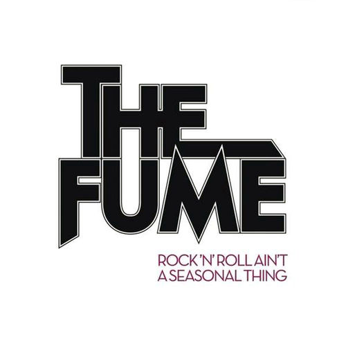 The Fume - Rock'n'Roll Ain't A Seasonal Thing [LP][schwarz]
