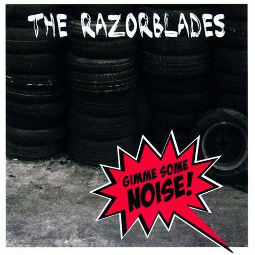 The Razorblades - Gimme Some Noise! [LP][schwarz]