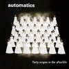 Automatics - Forty Virgins In The Afterlife [LP][schwarz]
