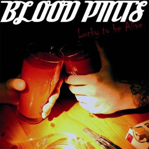 Blood Pints - Lucky To Be Alive [CD]