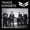 Trinker Kohorte - Go For It... [CD]
