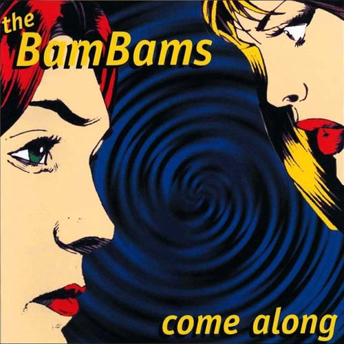 The BamBams - Come Along [CD]