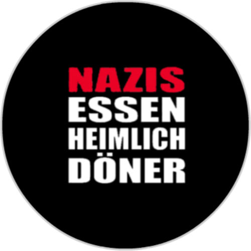 Nazis essen heimlich Döner [Button 25mm]