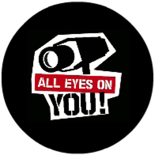 All Eyes on You ! [25mm Button]