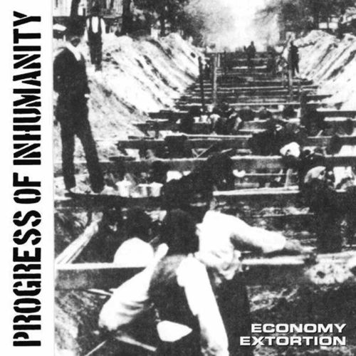 Progress Of Inhumanity - Economy Extortion [EP][schwarz]