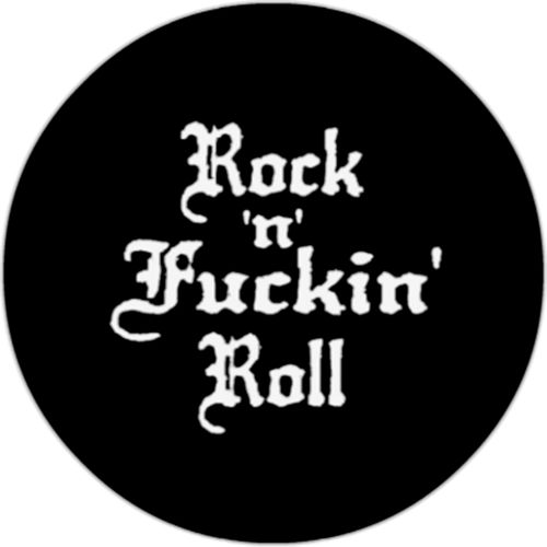Rock 'n' Fuckin' Roll [25mm Button]