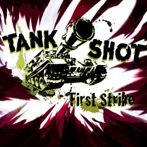 Tank Shot - First Strike [CD]