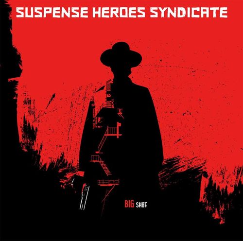 Suspense Heroes Syndicate - Big Shot [LP][colored]