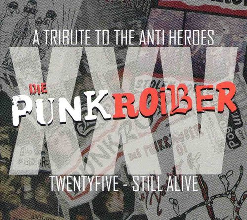 V/A - A Tribute To The Anti Heroes Die Punkroiber Twentyfive - Still Alive [CD]