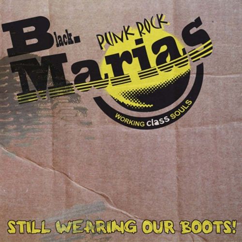 Black Marias - Still Wearing Our Boots! [CD]