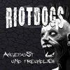 Riot Dogs - Angepasst Und Freundlich [LP][schwarz]