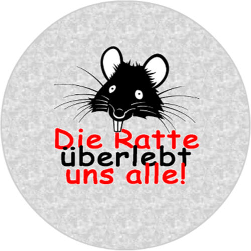 Die Ratte überlebt uns alle! [Button 25mm]